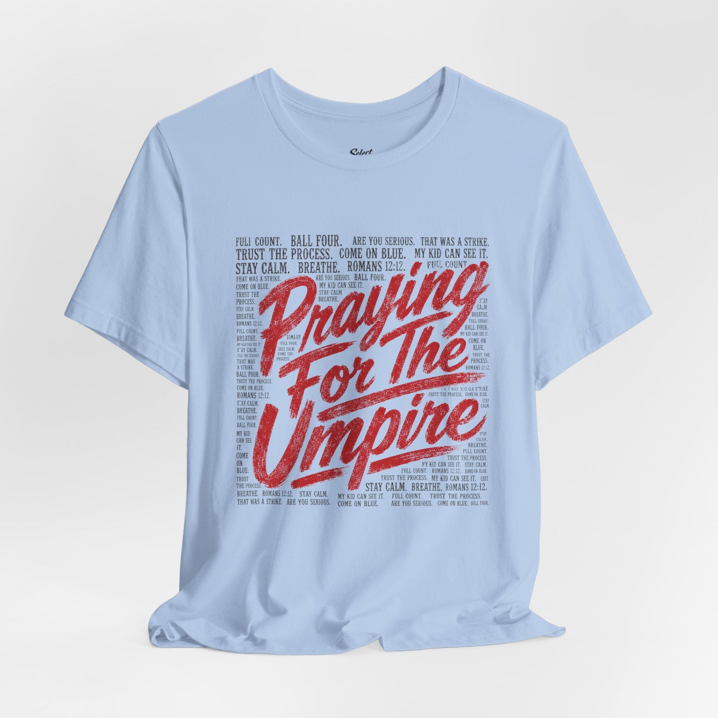 Praying for Umpire T-Shirt