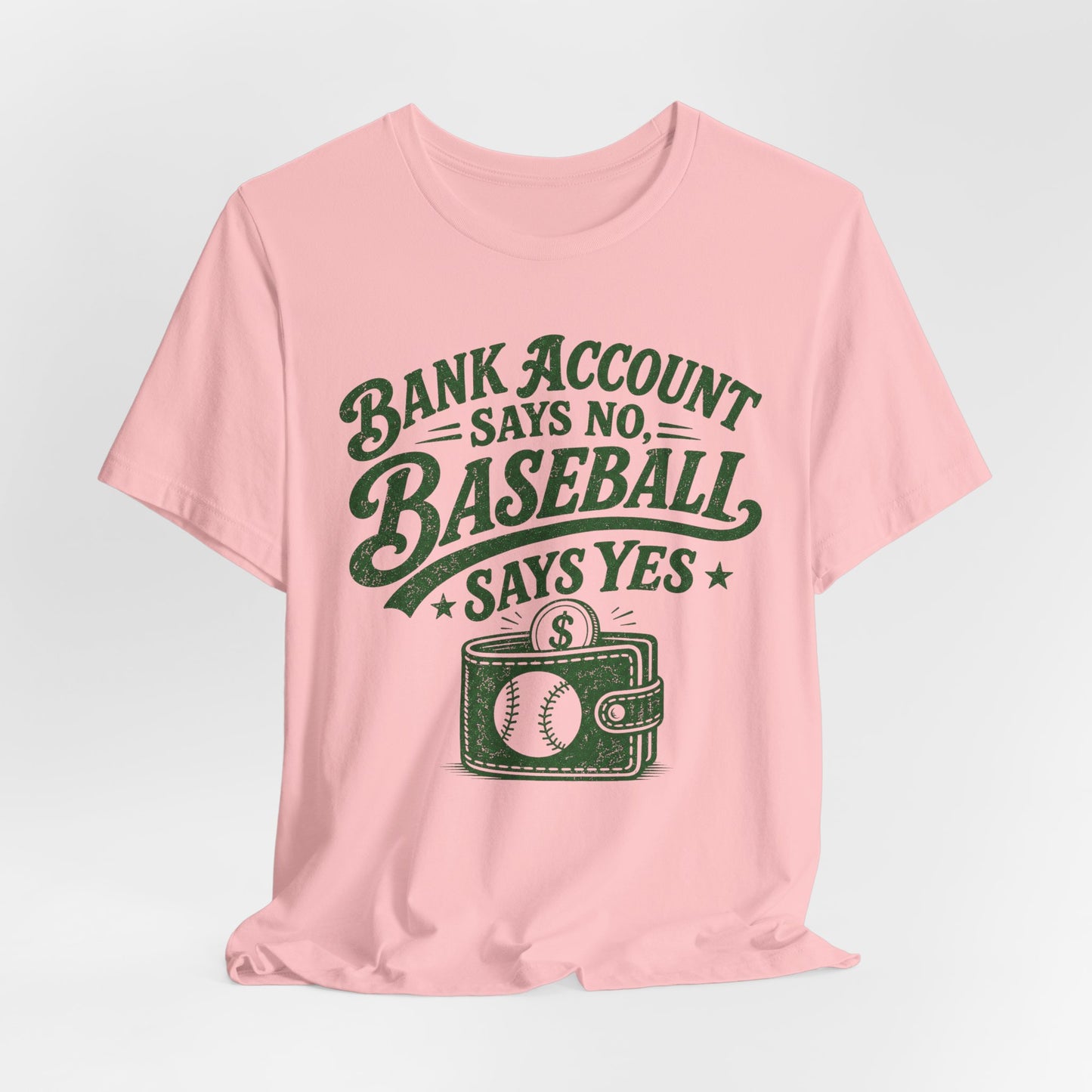 Bank Account Says No T-shirt
