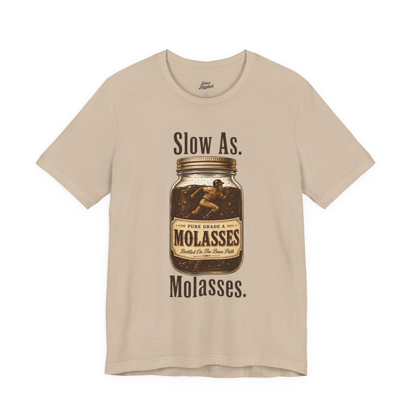 Slow as Molasses T-Shirt