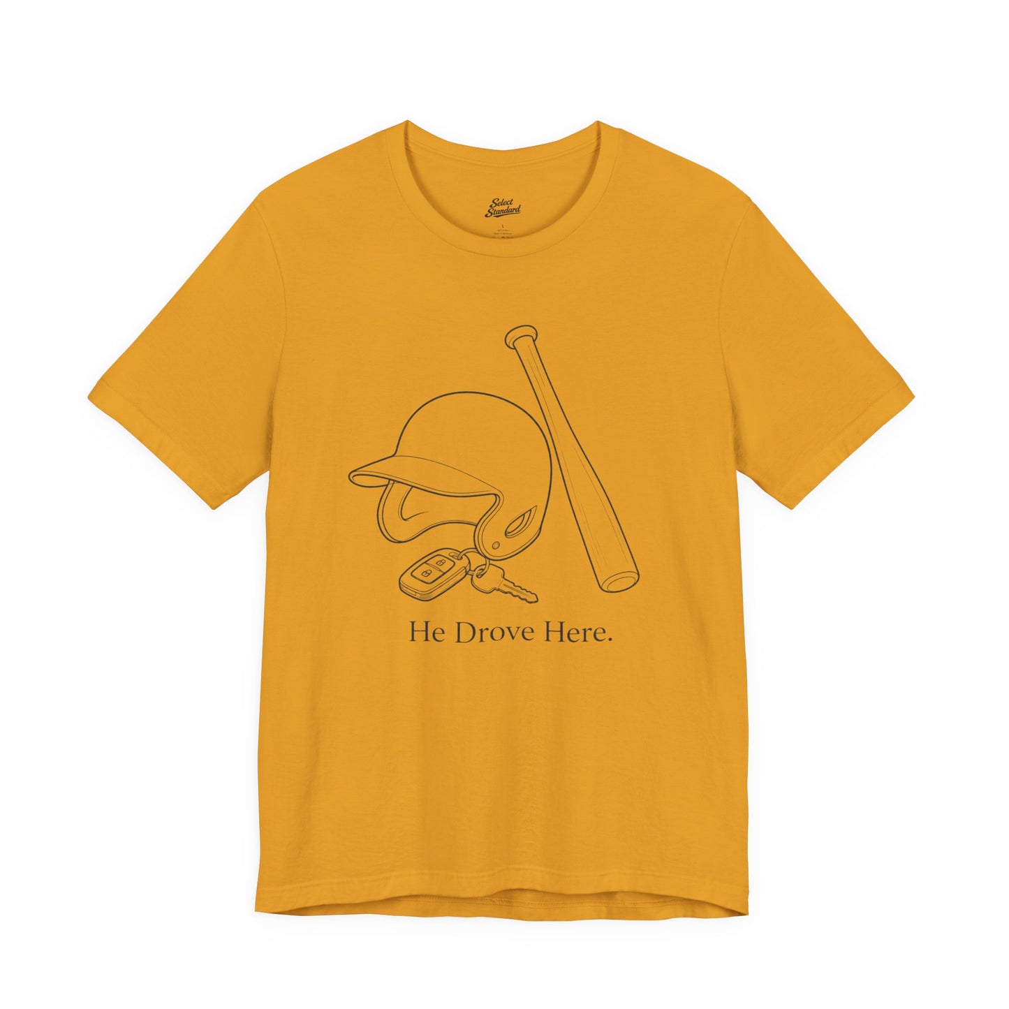 He Drove Here T-Shirt