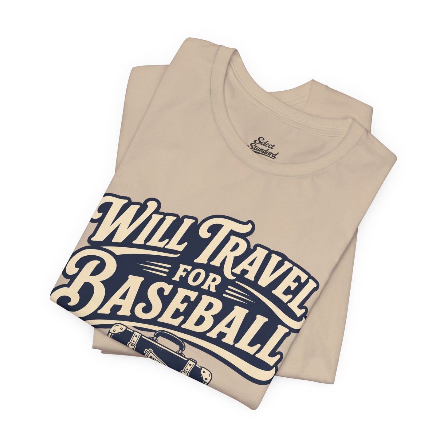 Will Travel For Baseball T-shirt
