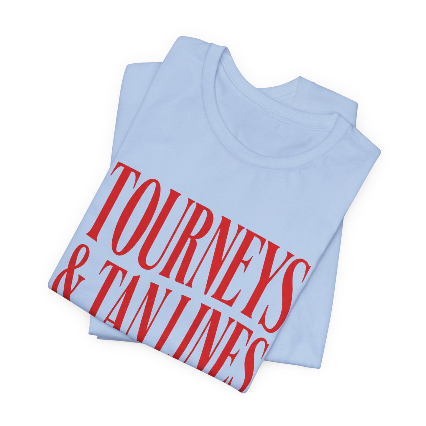 Tourneys & Tan Lines T-shirt