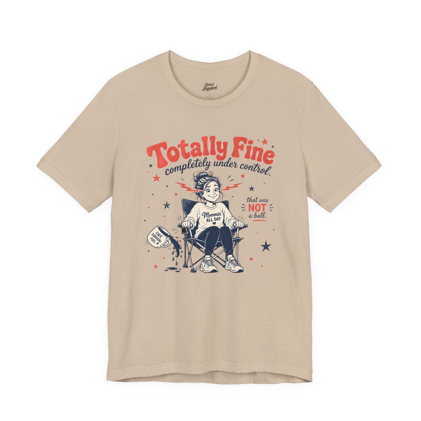 Totally Fine T-Shirt