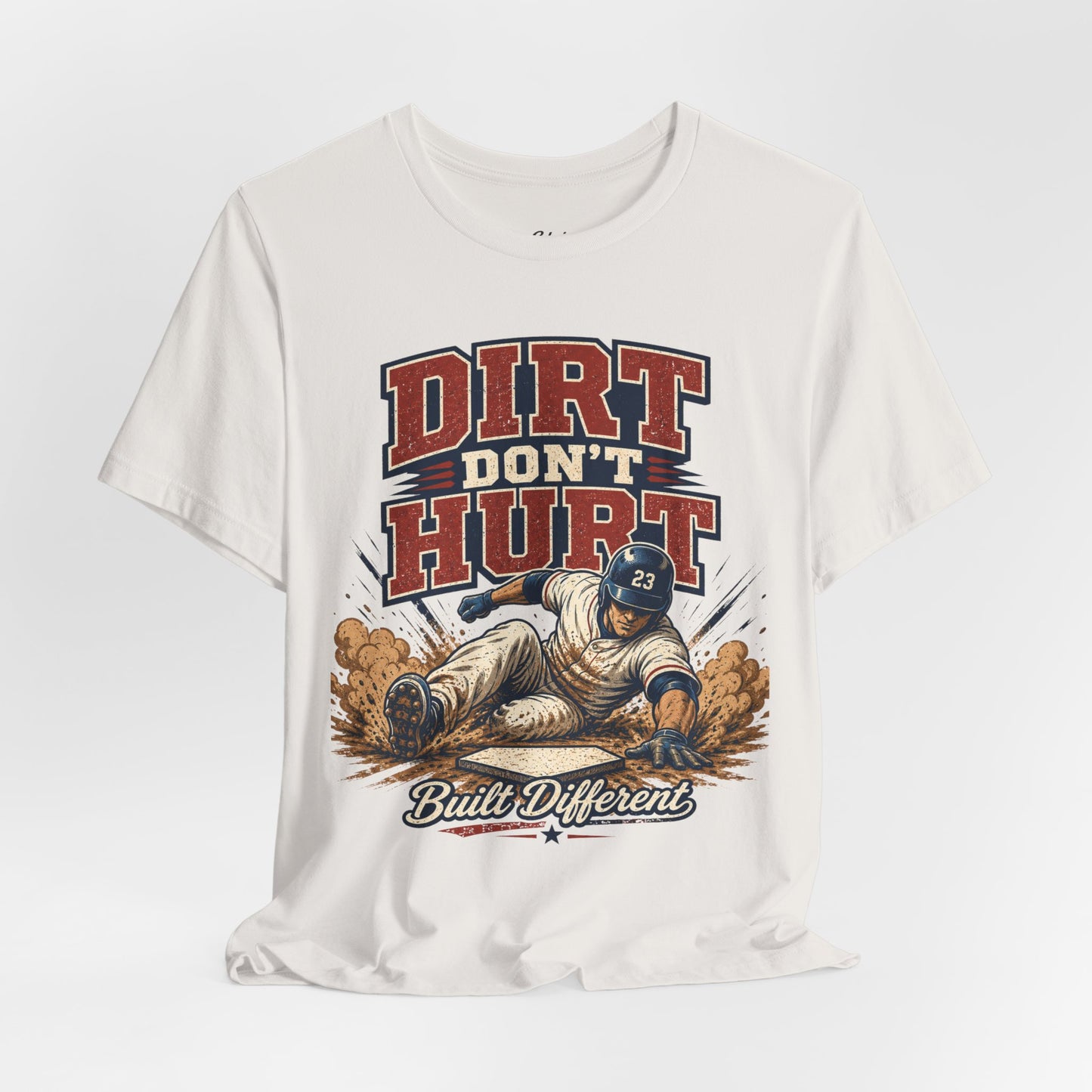 Dirt Don’t Hurt T-shirt