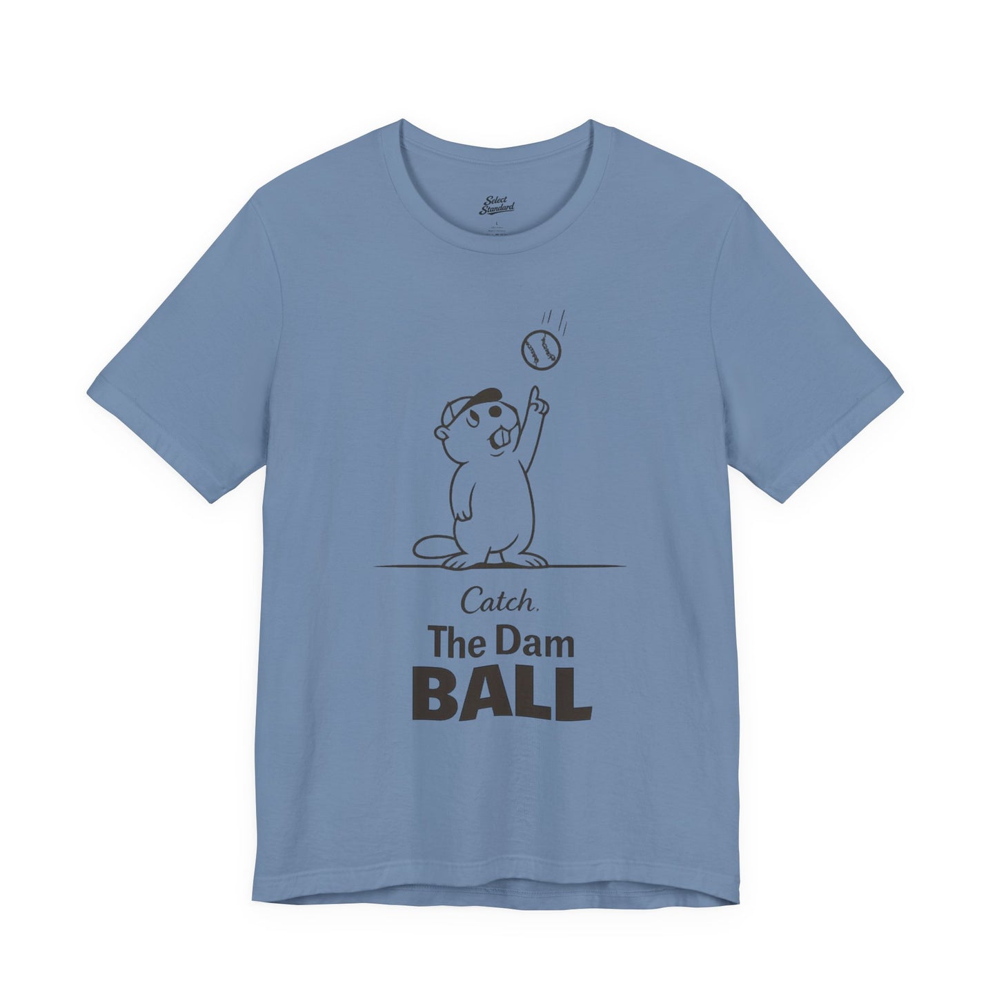 Catch the Dam Ball T-Shirt