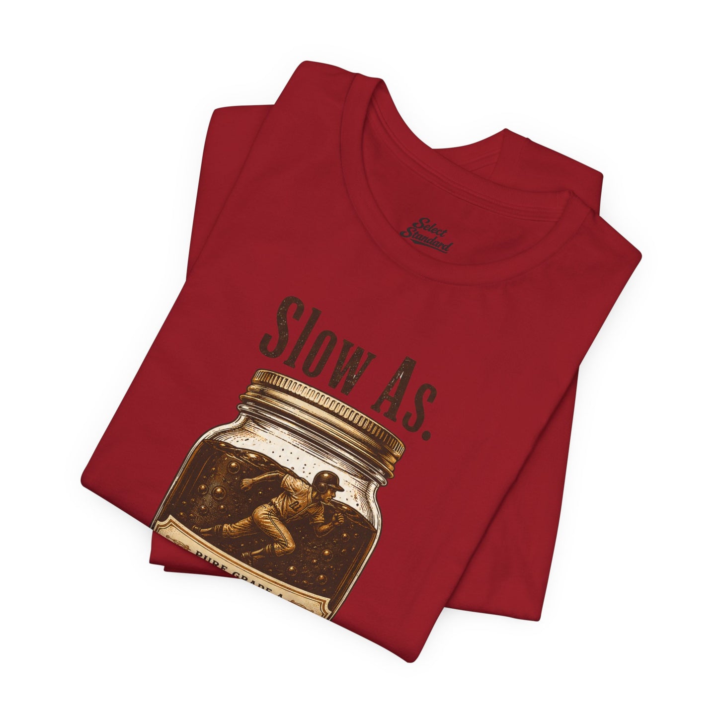 Slow as Molasses T-Shirt