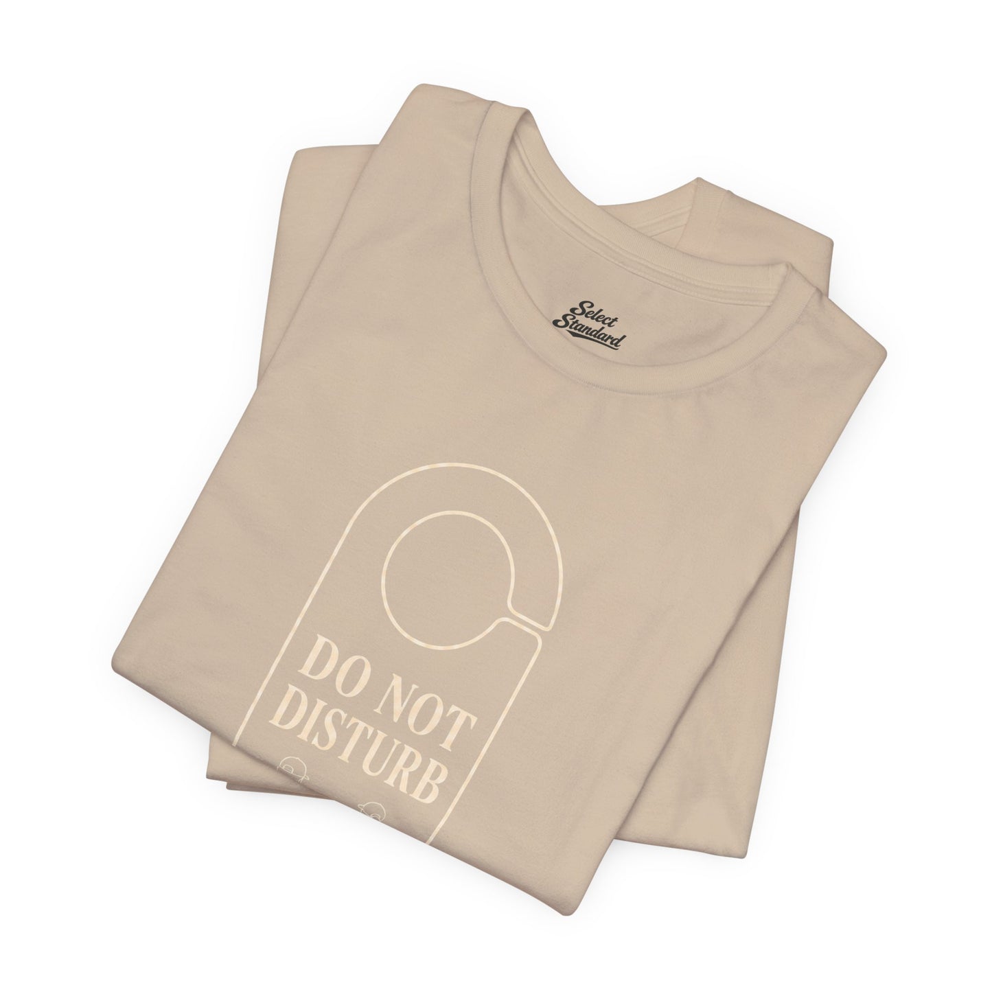 Do Not Disturb T-Shirt
