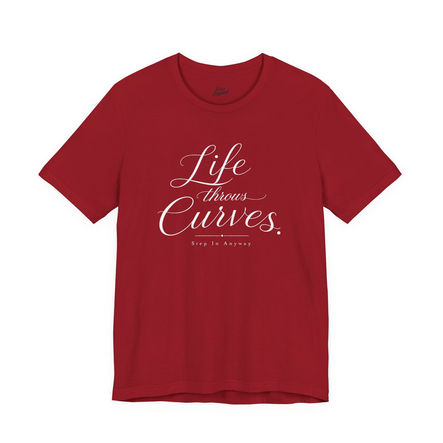 Life throws curves T-Shirt