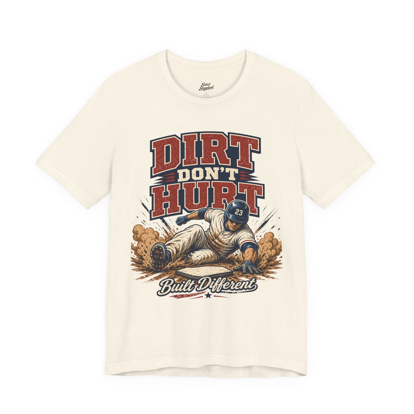 Dirt Don’t Hurt T-shirt