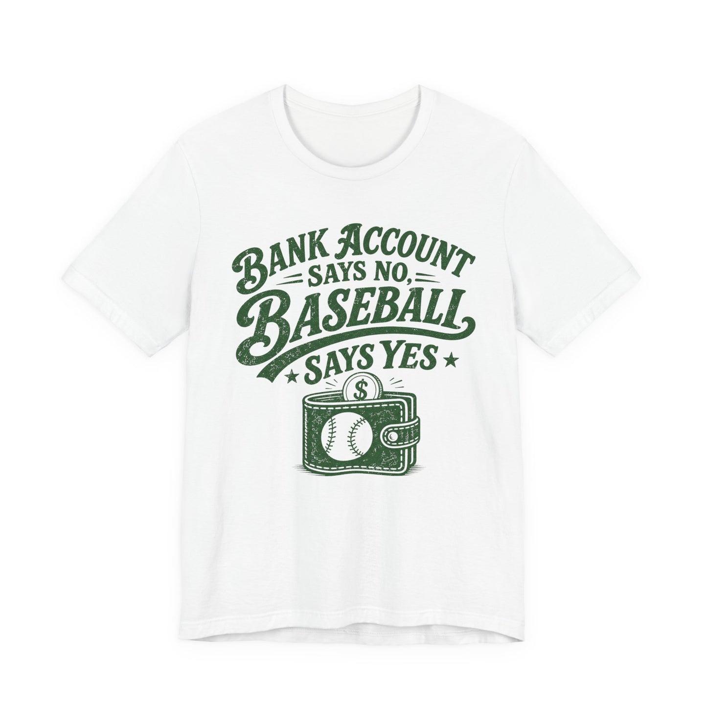 Bank Account Says No T-shirt