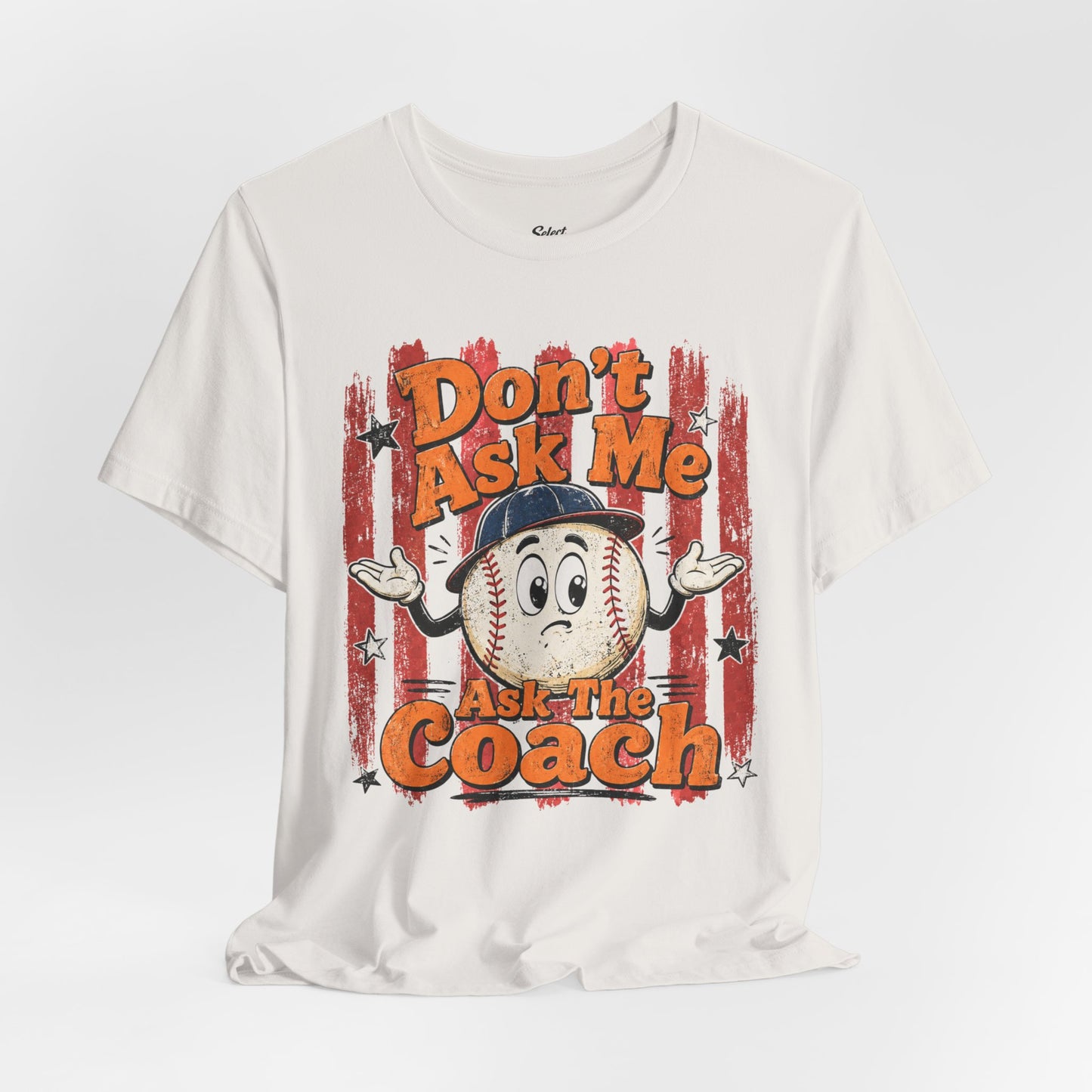 Don’t Ask Me T-Shirt