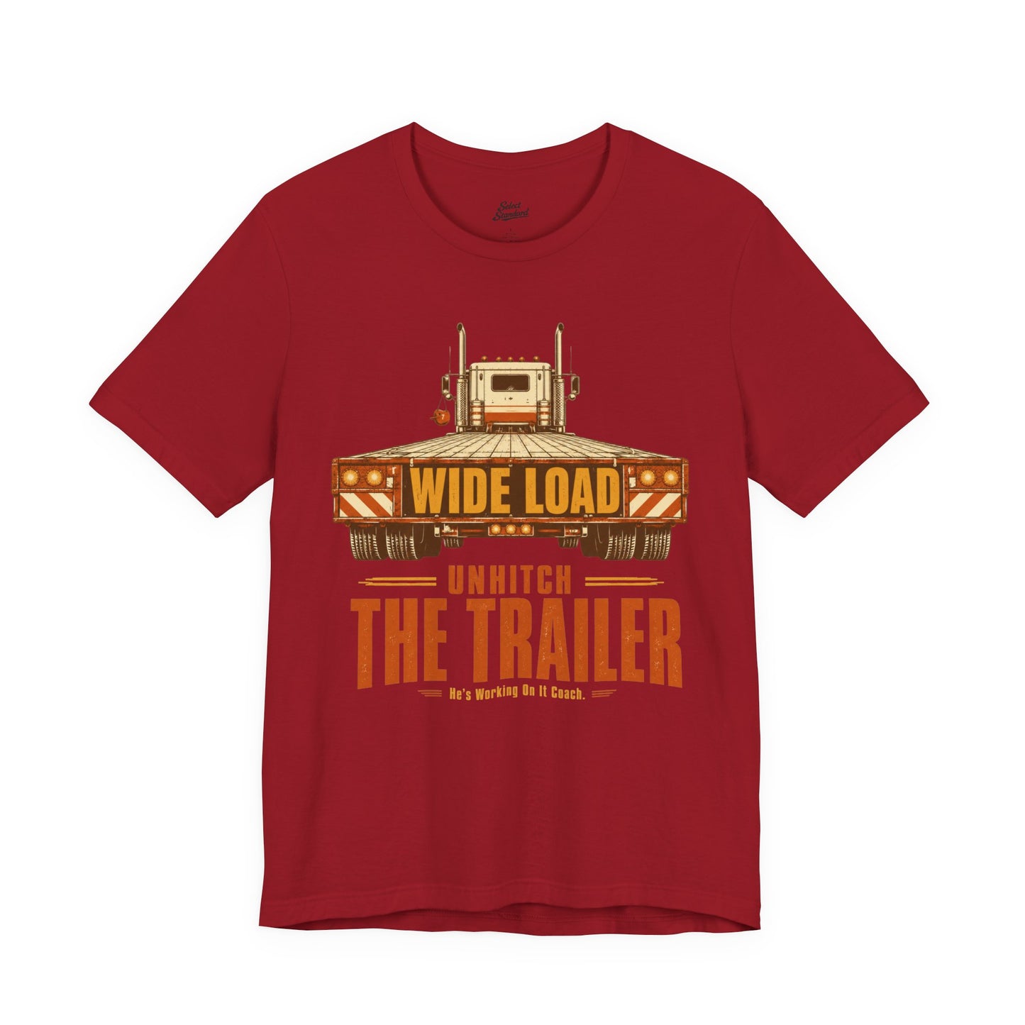 Unhitch the Trailer T-Shirt
