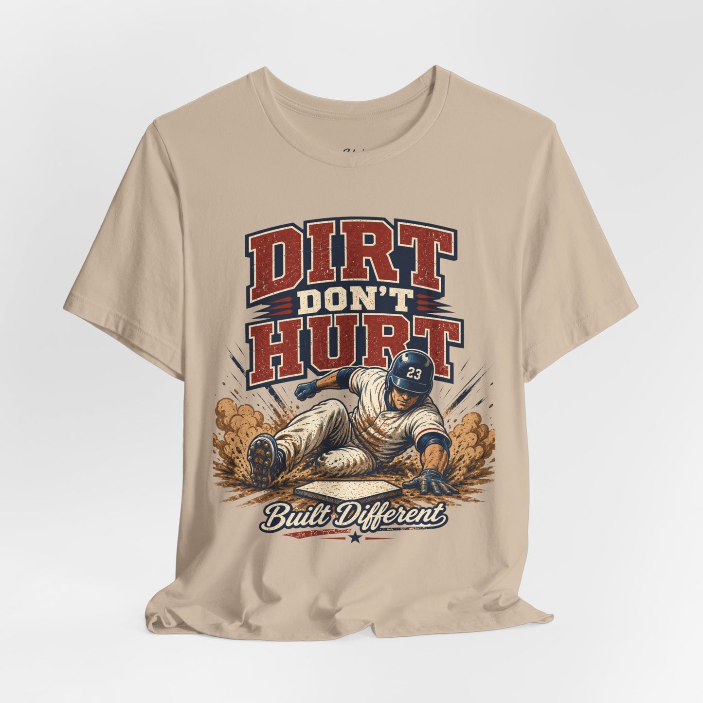 Dirt Don’t Hurt T-shirt