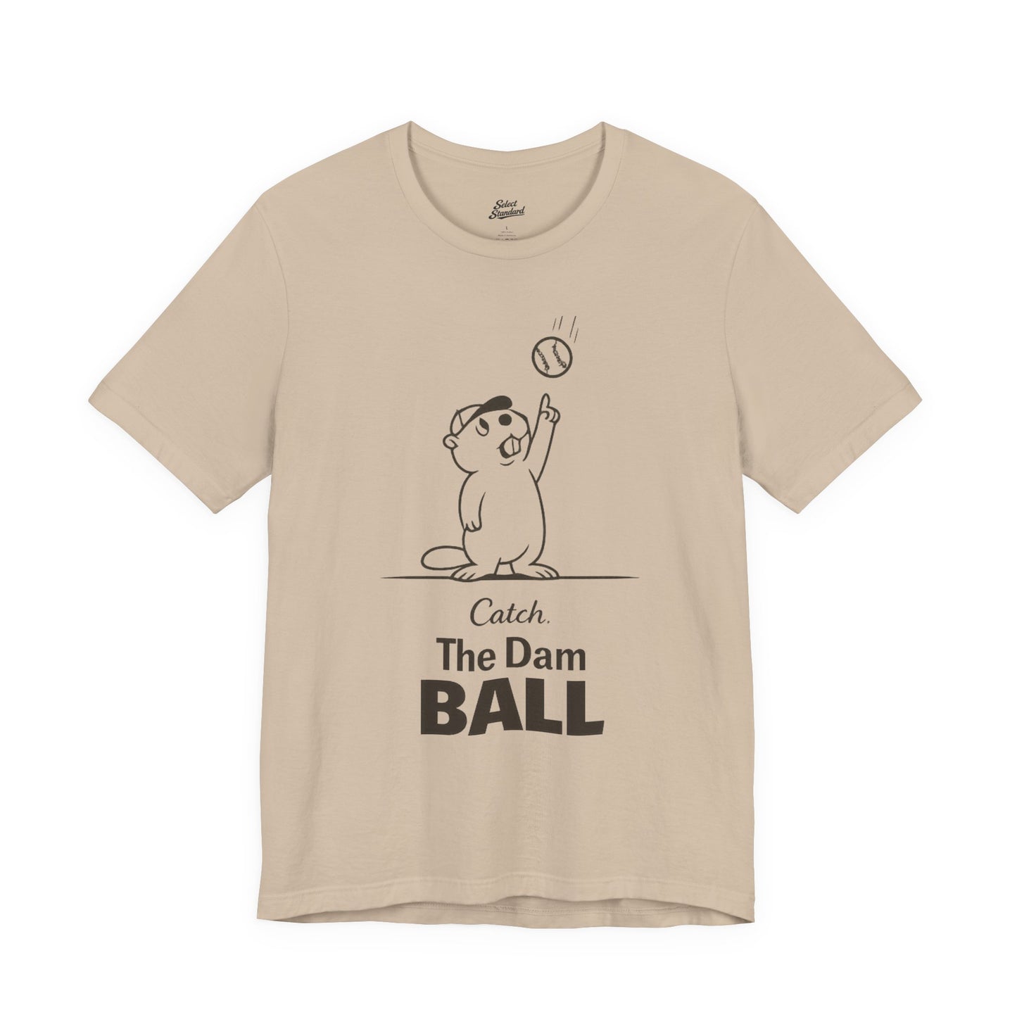 Catch the Dam Ball T-Shirt