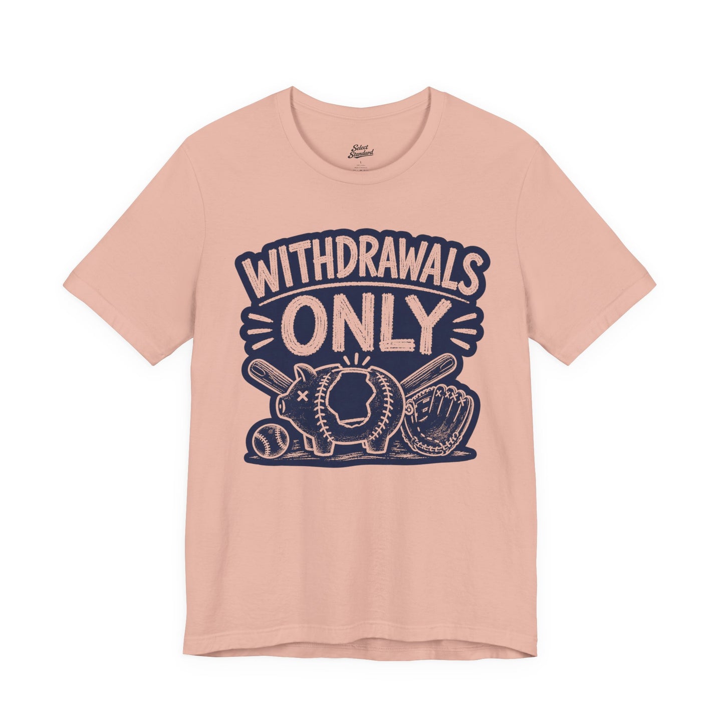 Withdrawals Only T-shirt