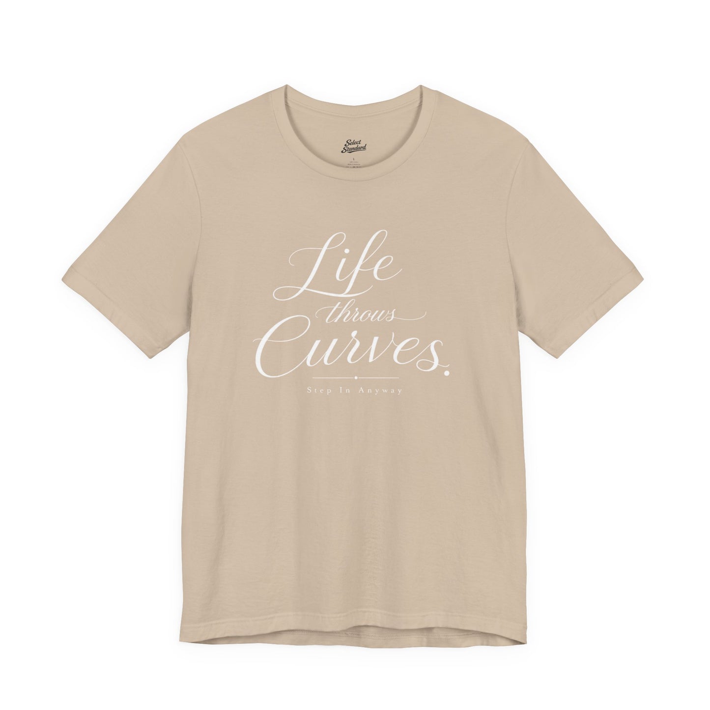 Life throws curves T-Shirt