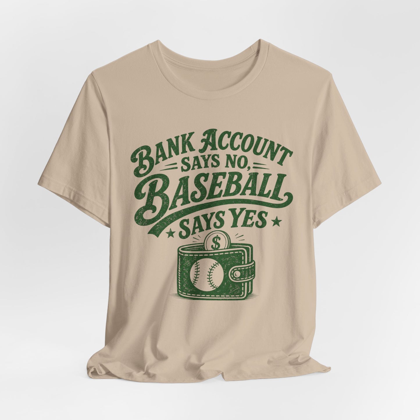 Bank Account Says No T-shirt