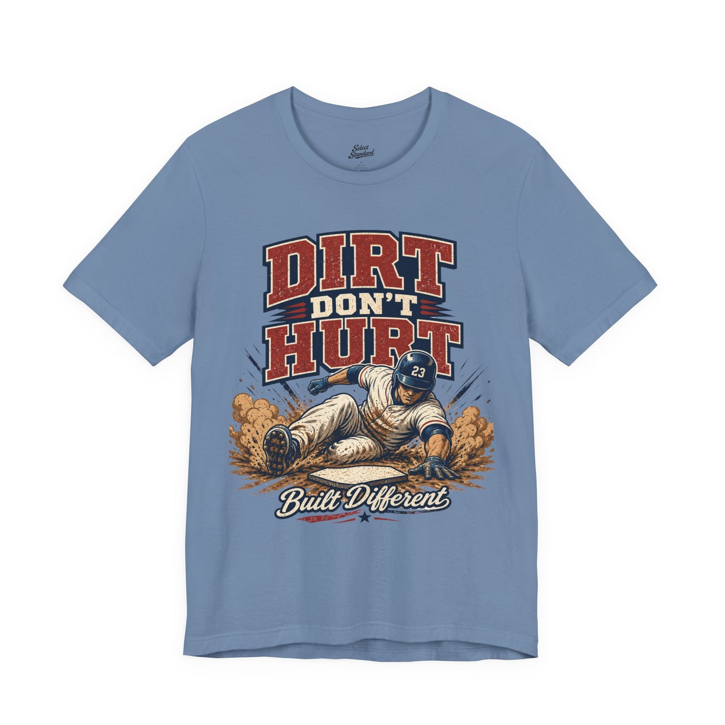 Dirt Don’t Hurt T-shirt