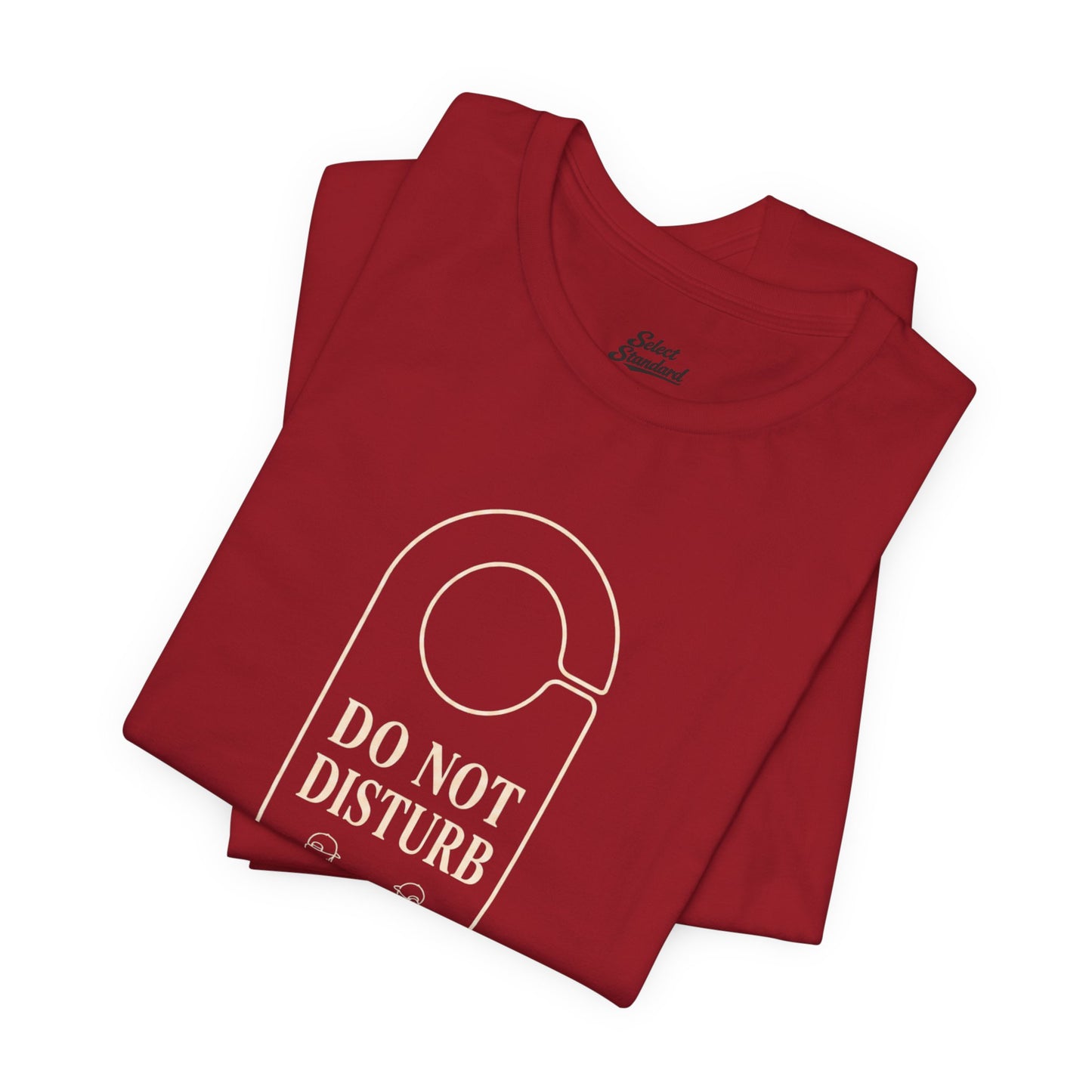 Do Not Disturb T-Shirt