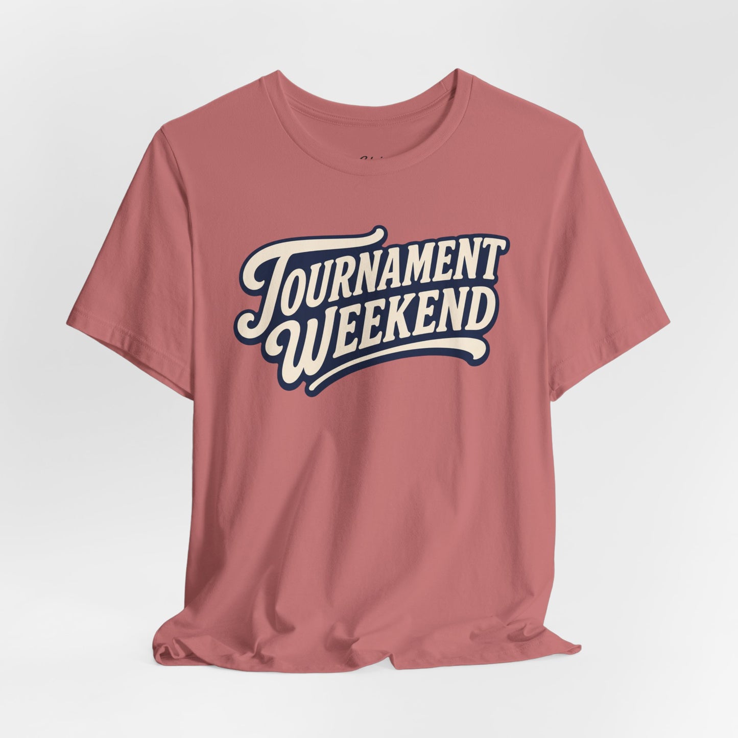 Tournament Weekend T-shirt