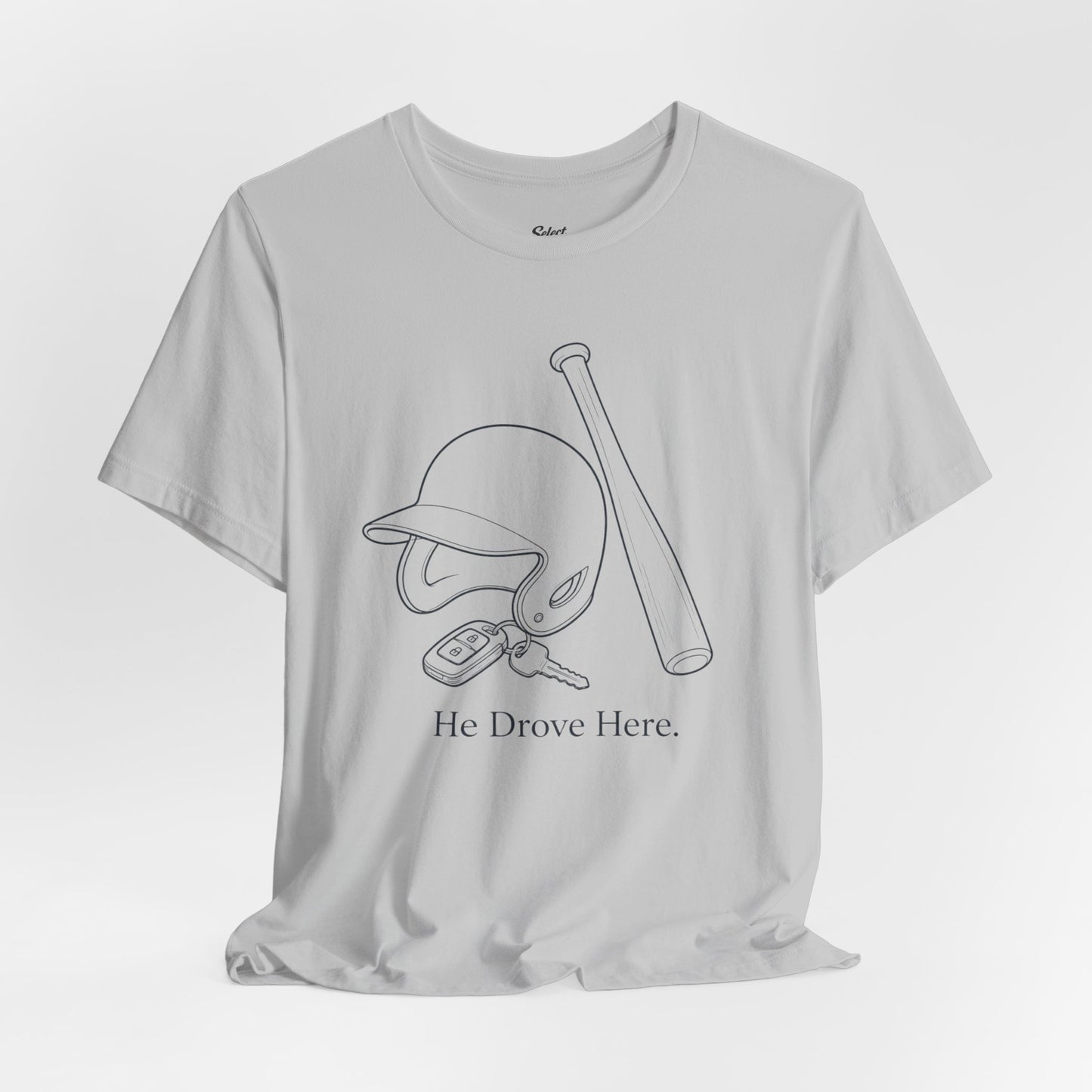 He Drove Here T-Shirt