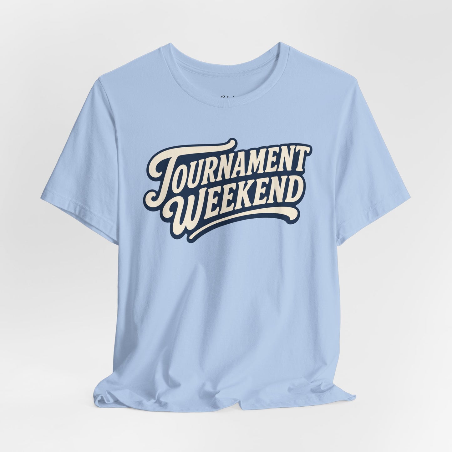 Tournament Weekend T-shirt