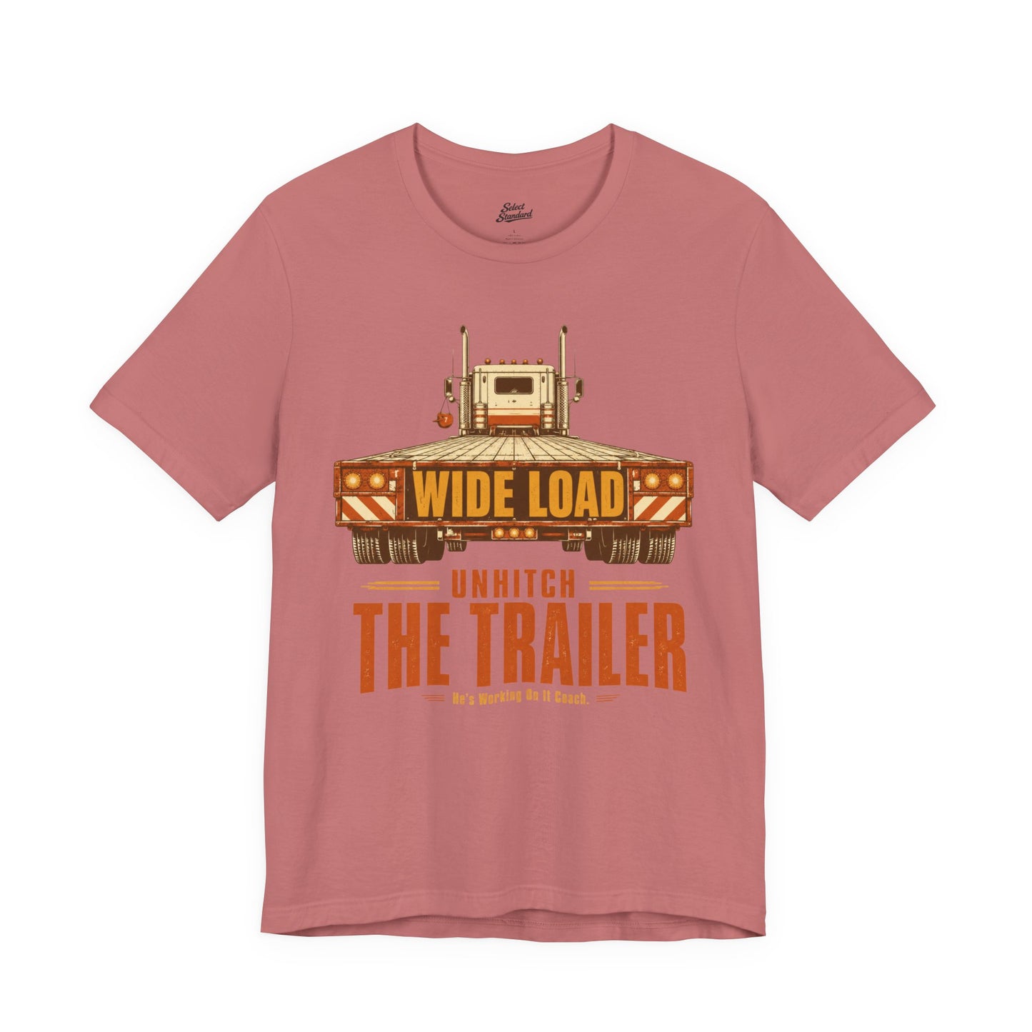 Unhitch the Trailer T-Shirt