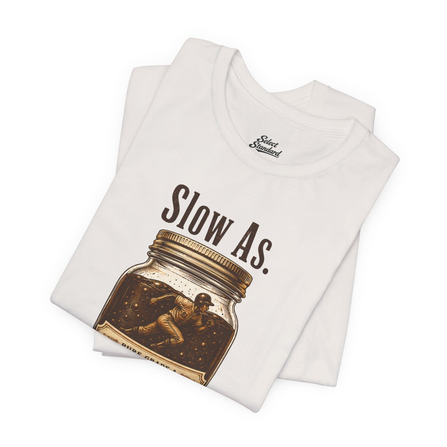 Slow as Molasses T-Shirt