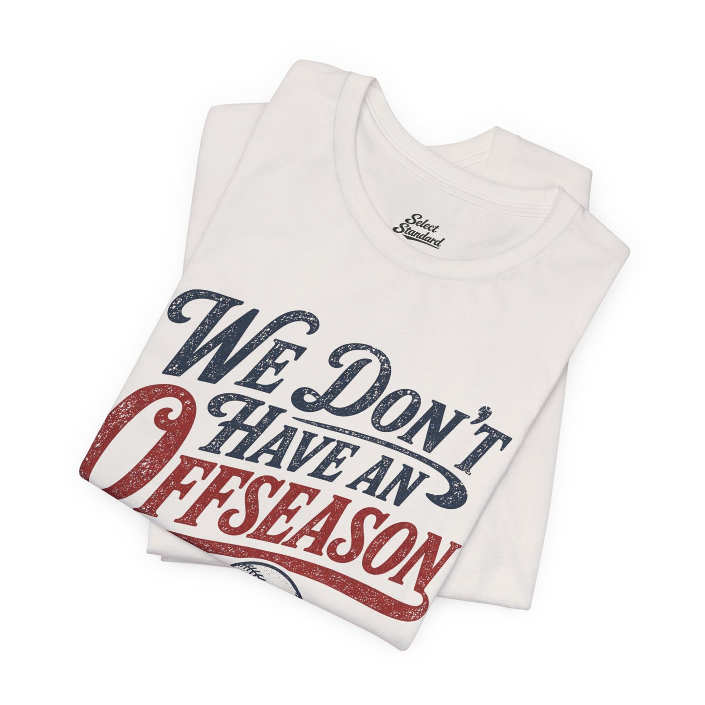 No Offseason T-shirt