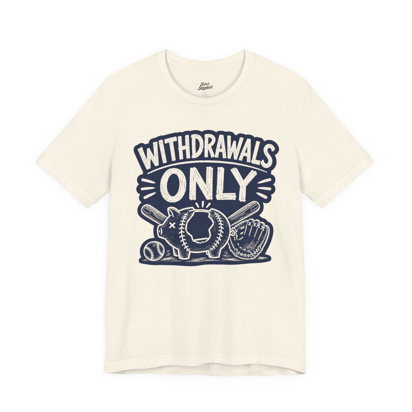 Withdrawals Only T-shirt