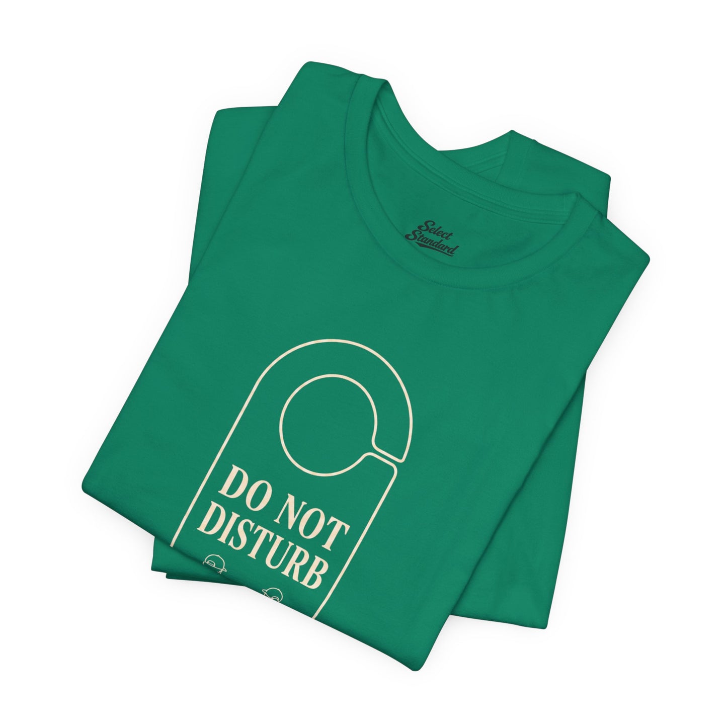 Do Not Disturb T-Shirt