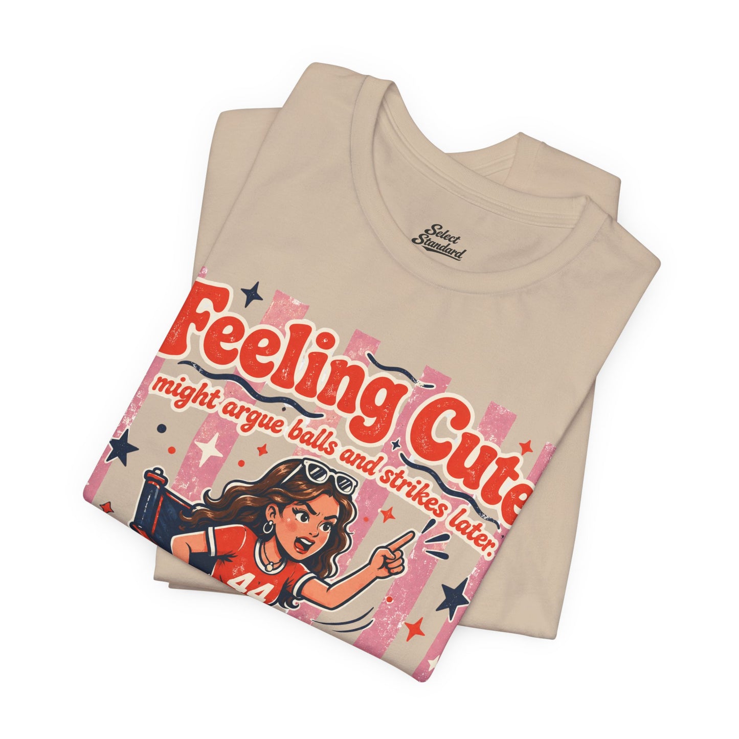 Feeling Cute T-Shirt