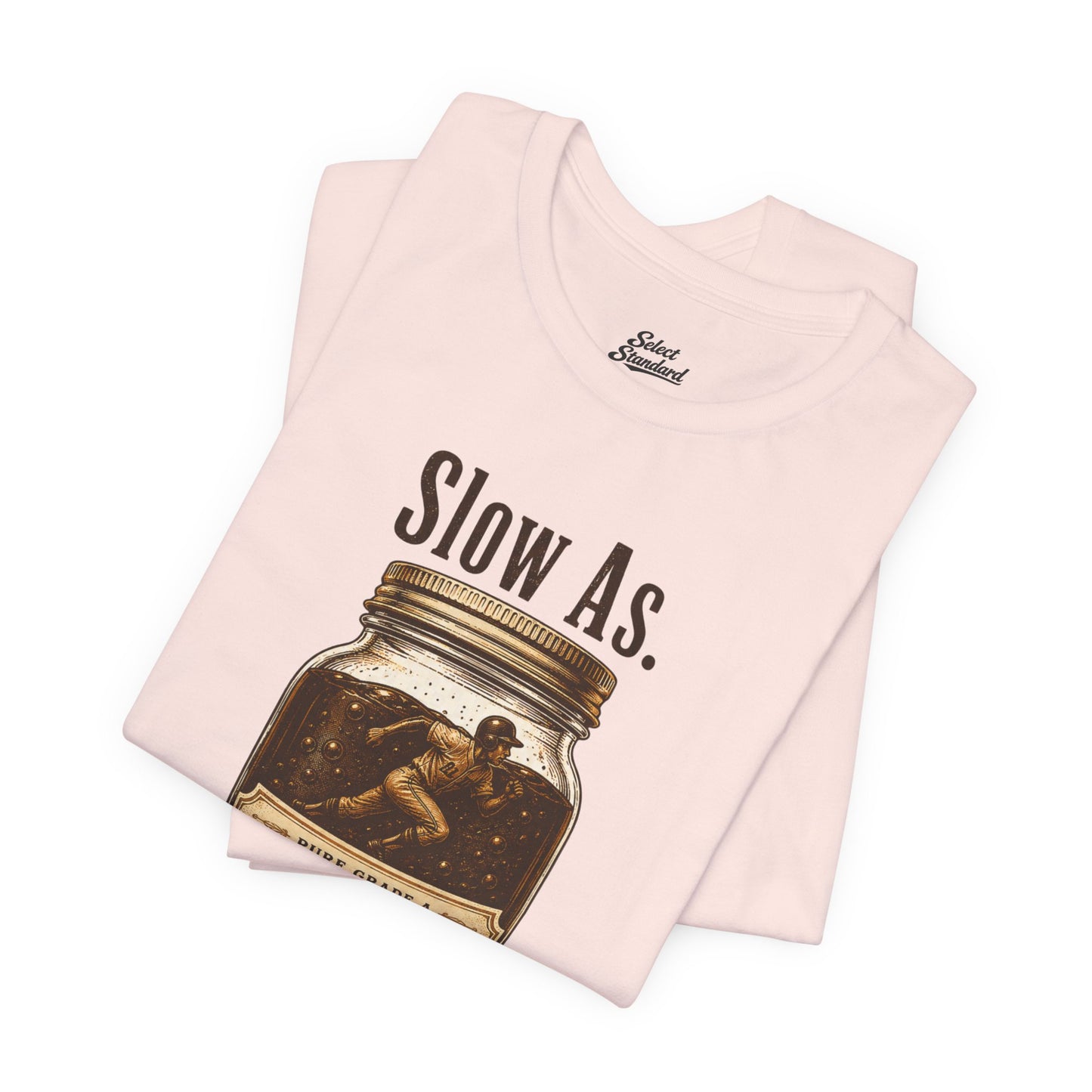 Slow as Molasses T-Shirt