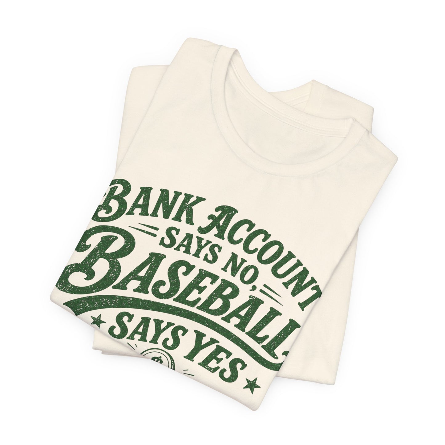 Bank Account Says No T-shirt