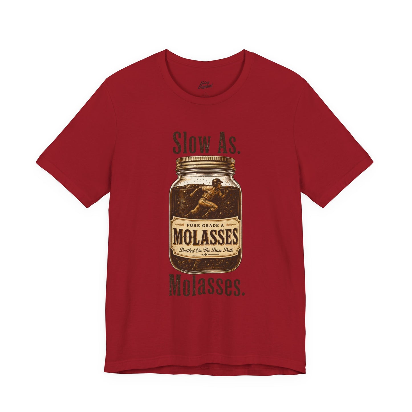 Slow as Molasses T-Shirt