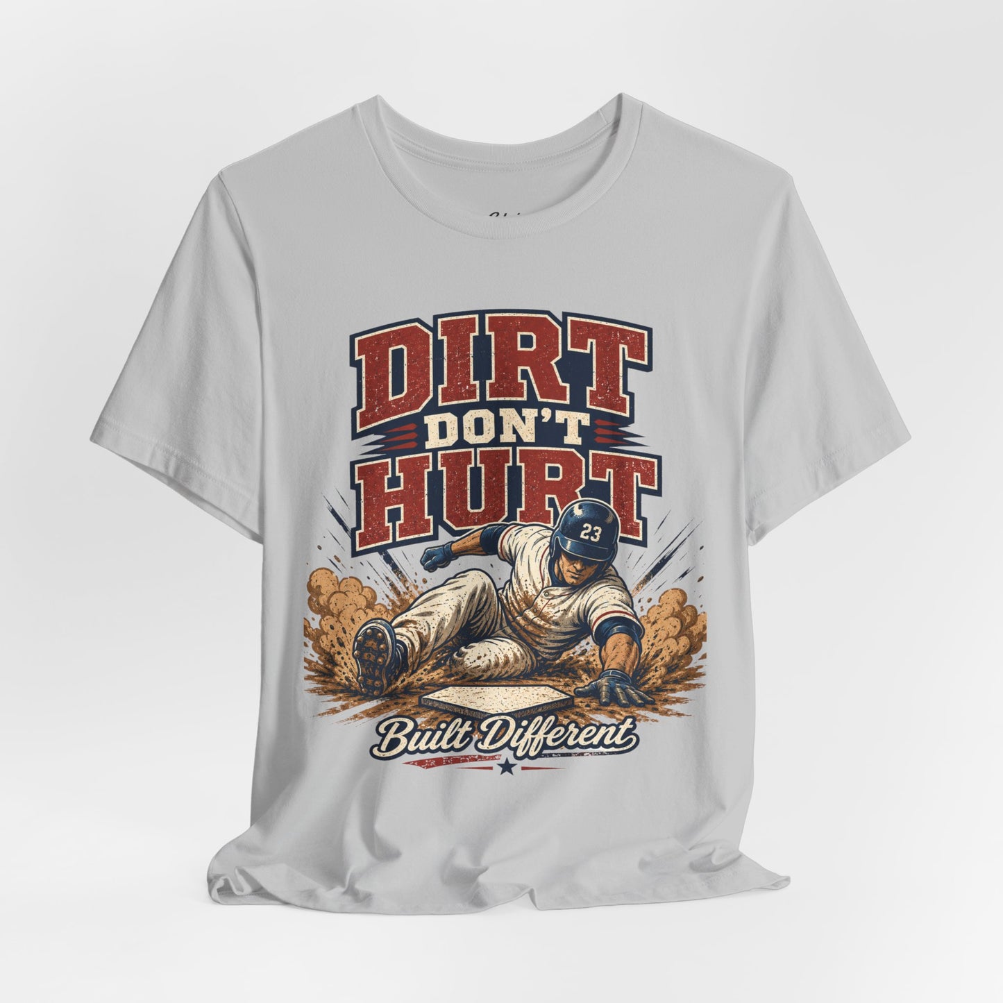 Dirt Don’t Hurt T-shirt