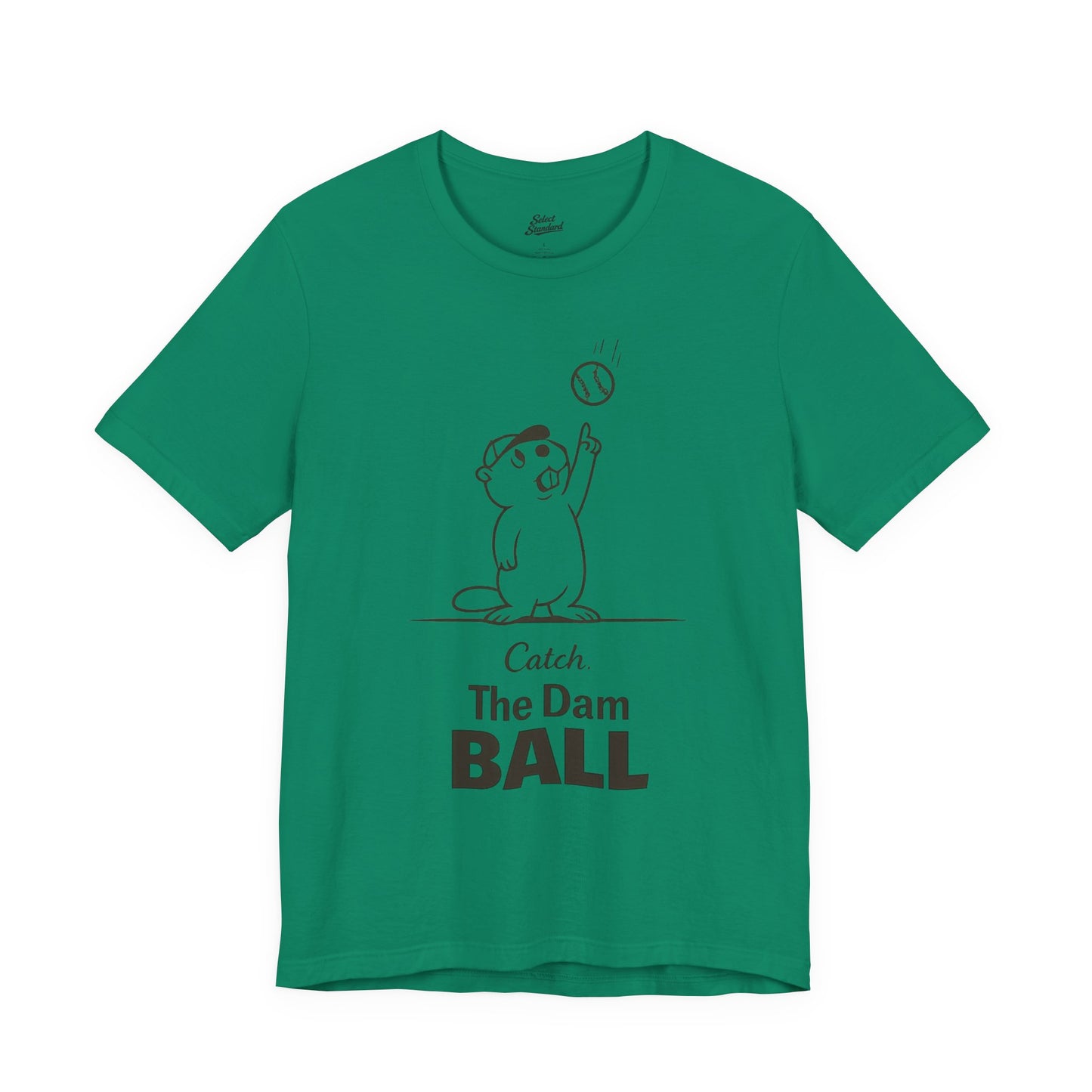 Catch the Dam Ball T-Shirt
