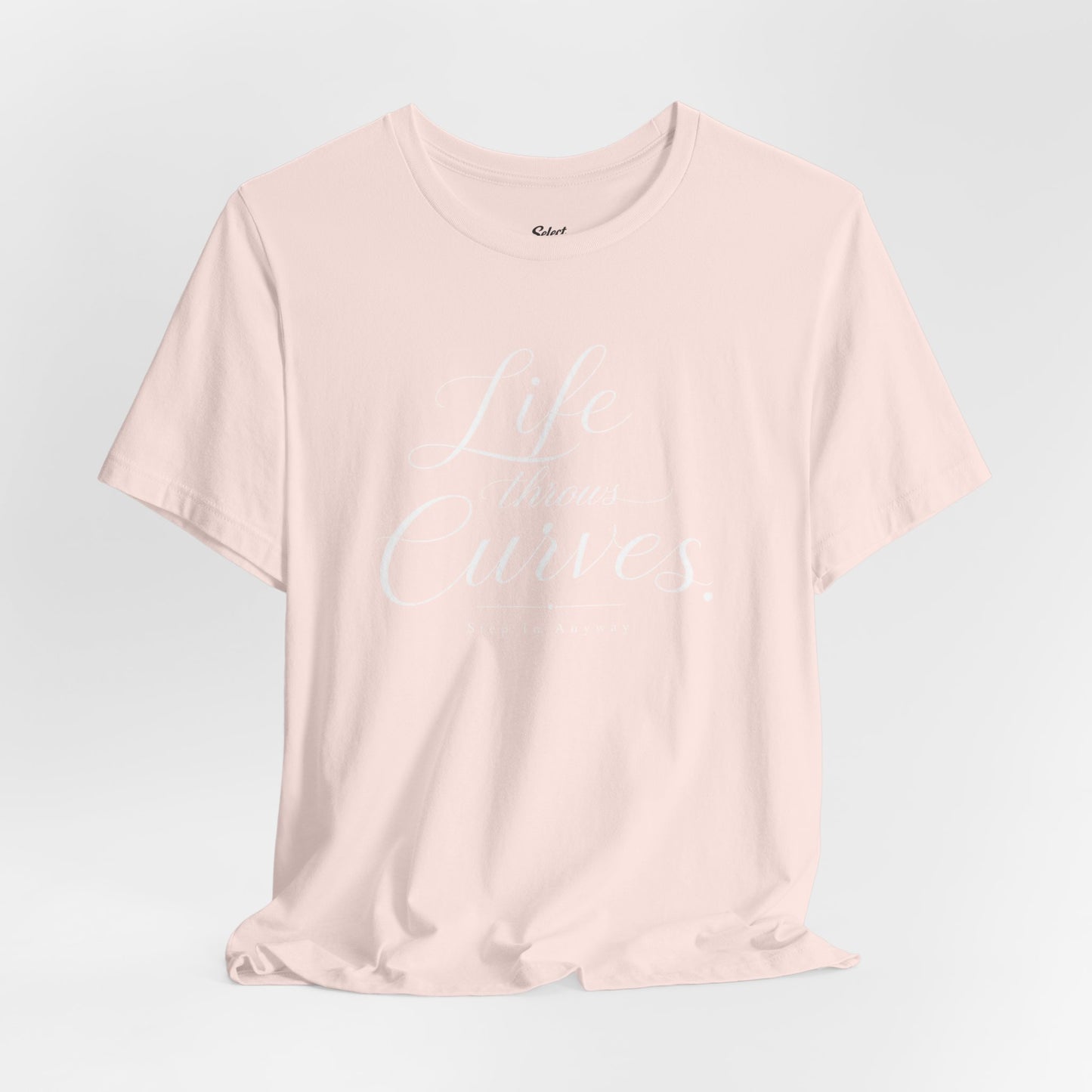 Life throws curves T-Shirt
