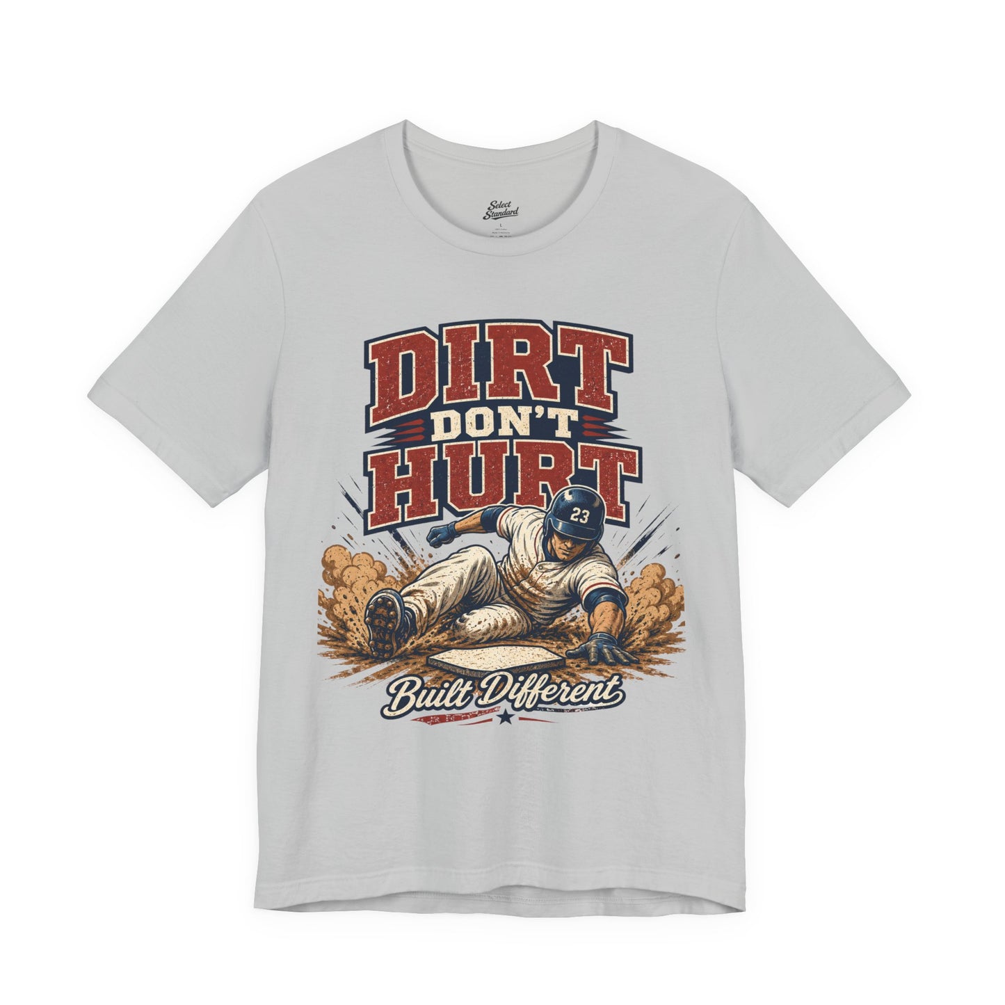 Dirt Don’t Hurt T-shirt