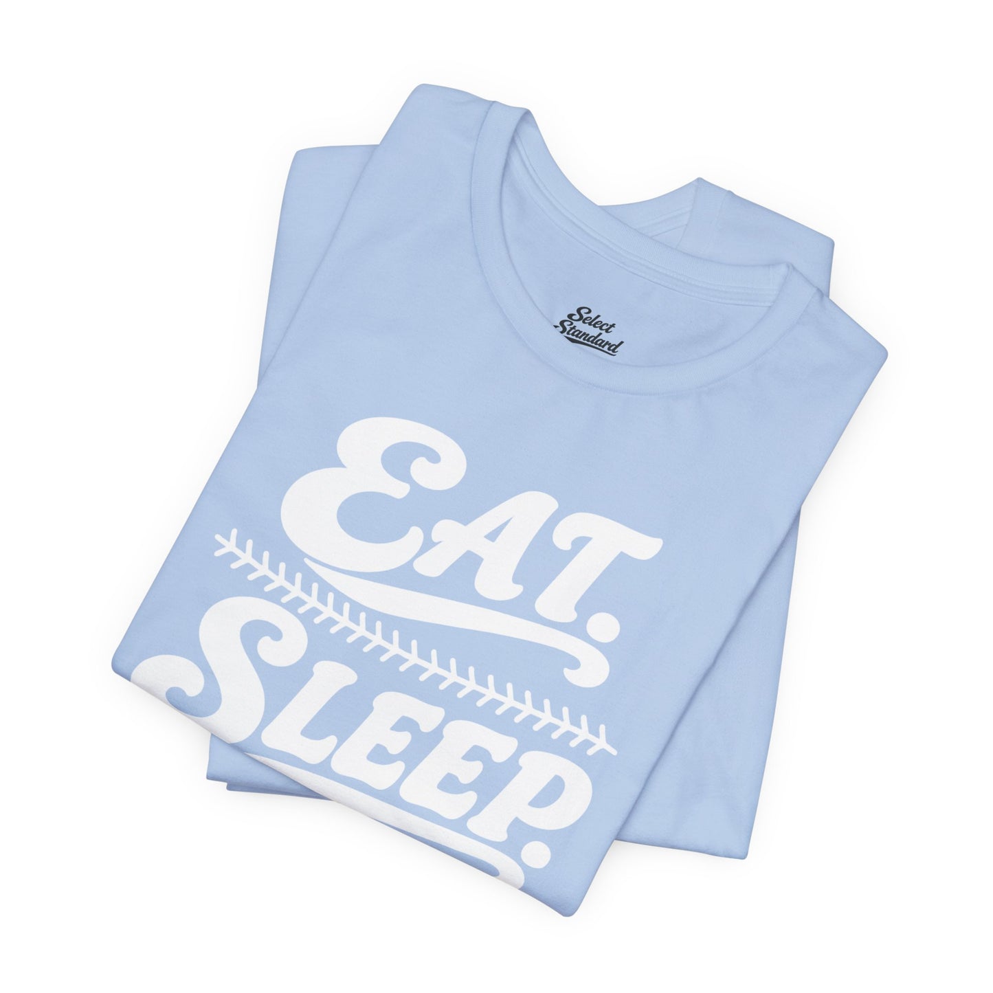 Eat. Sleep. Baseball. T-shirt