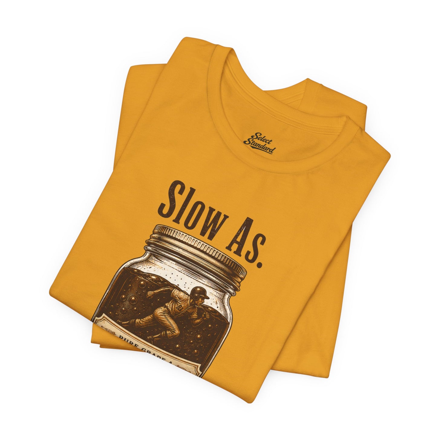 Slow as Molasses T-Shirt