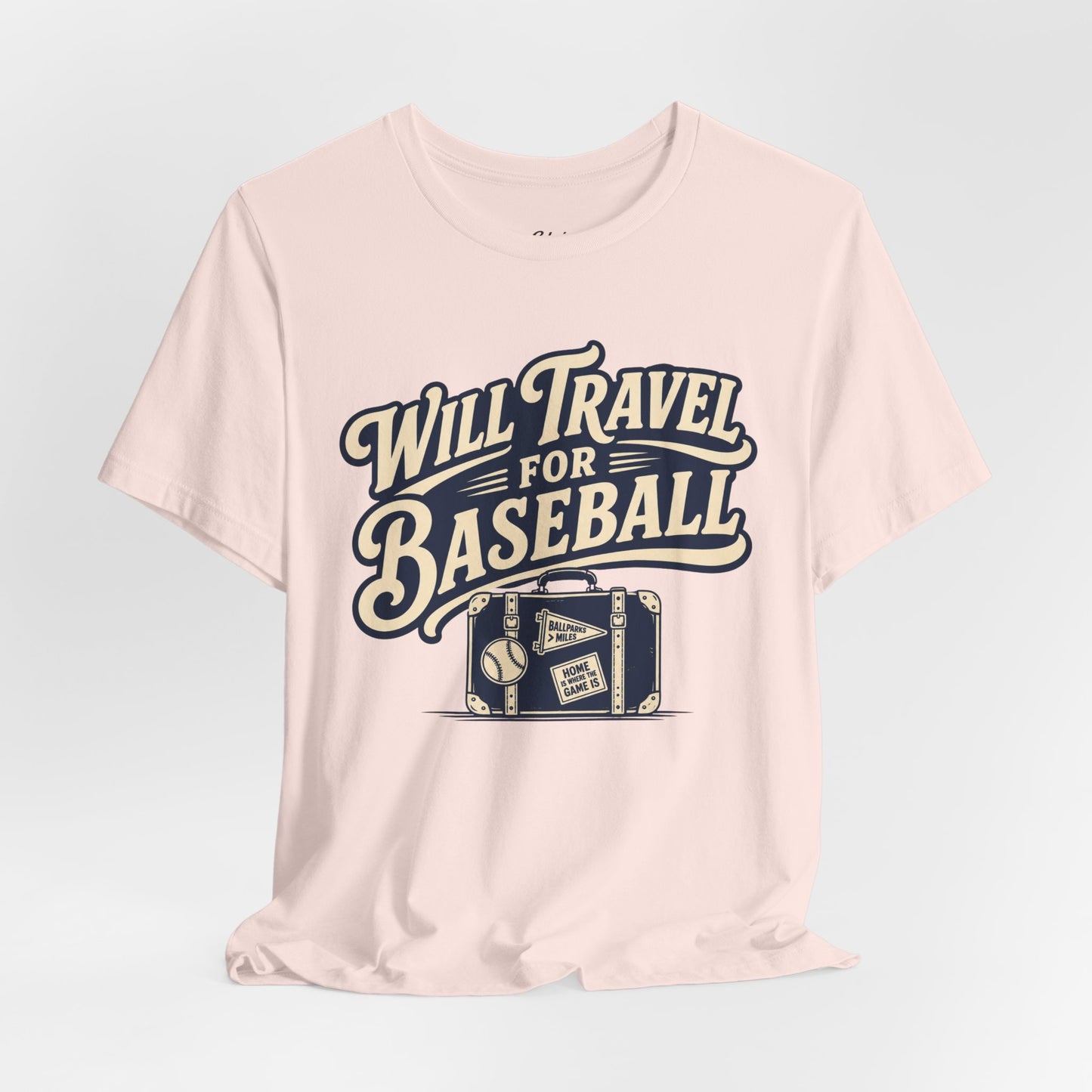 Will Travel For Baseball T-shirt