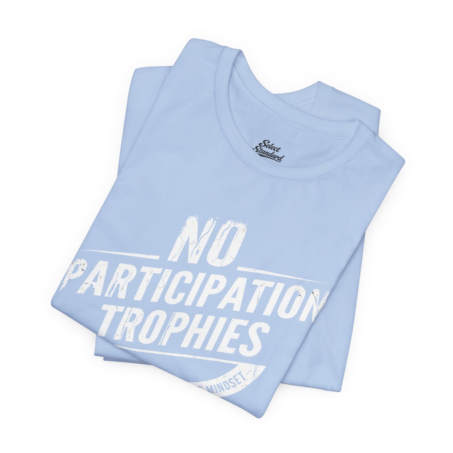 Participation Trophies T-shirt