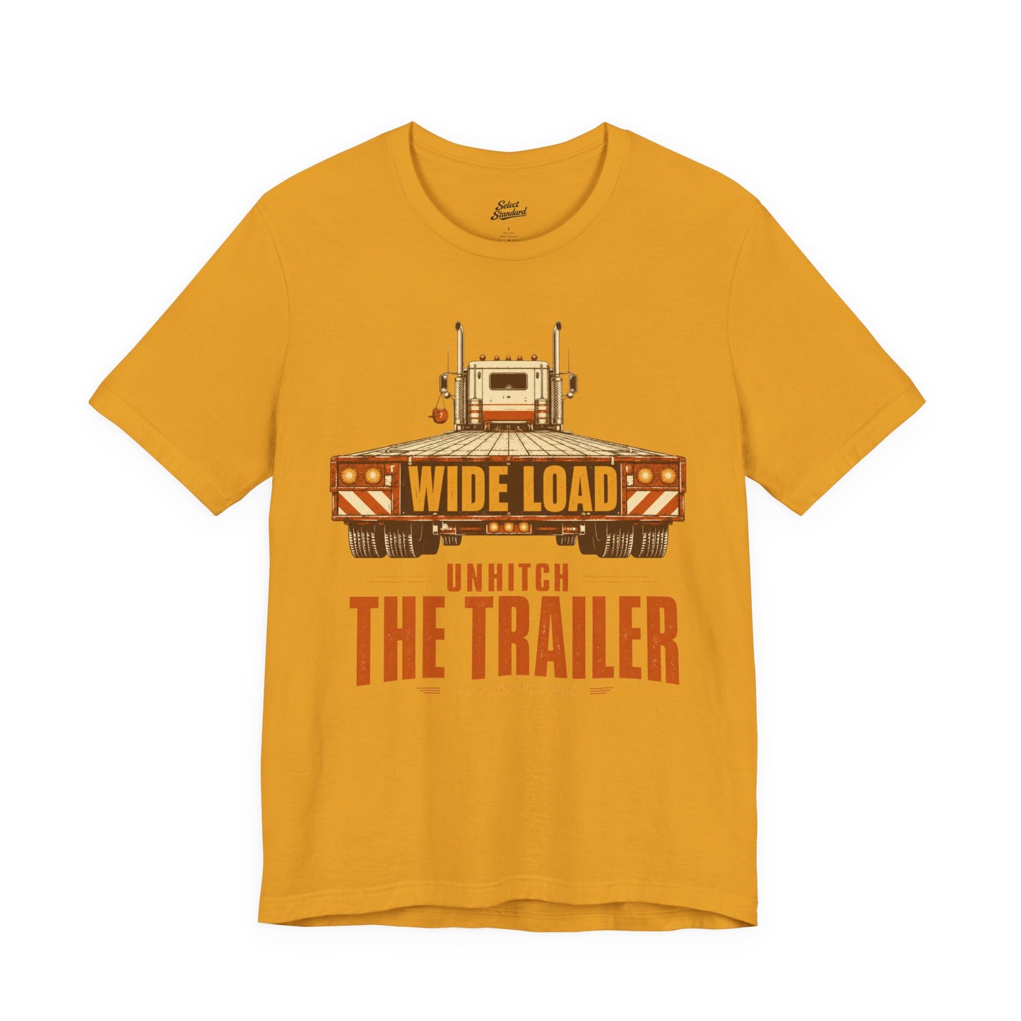 Unhitch the Trailer T-Shirt
