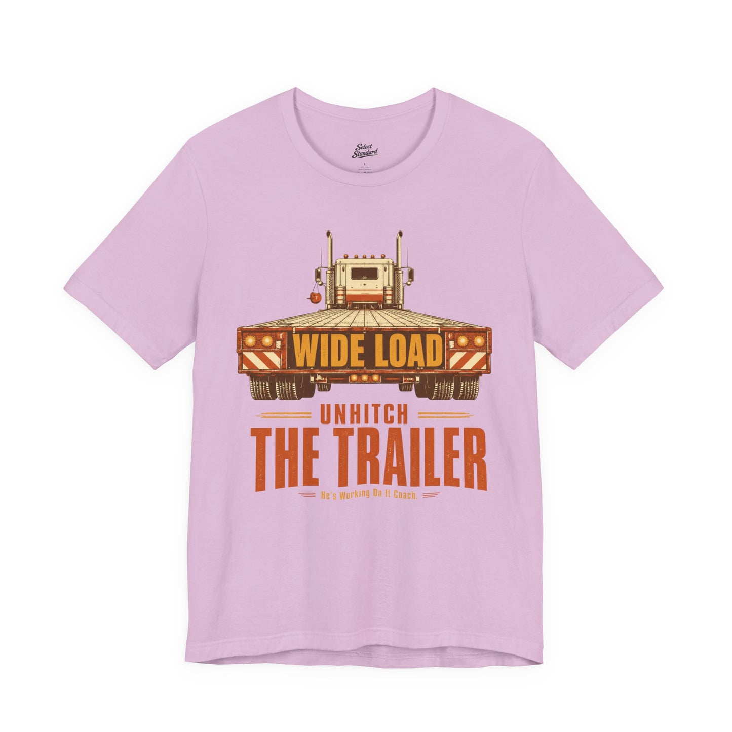 Unhitch the Trailer T-Shirt