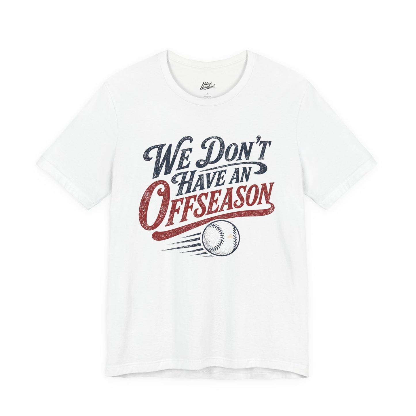 No Offseason T-shirt