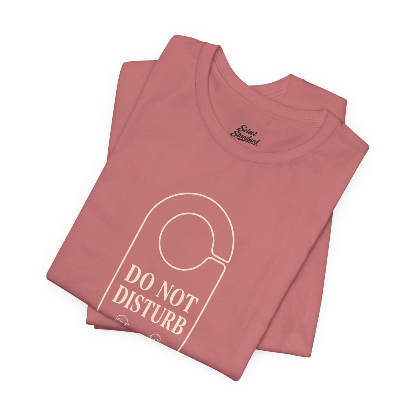 Do Not Disturb T-Shirt