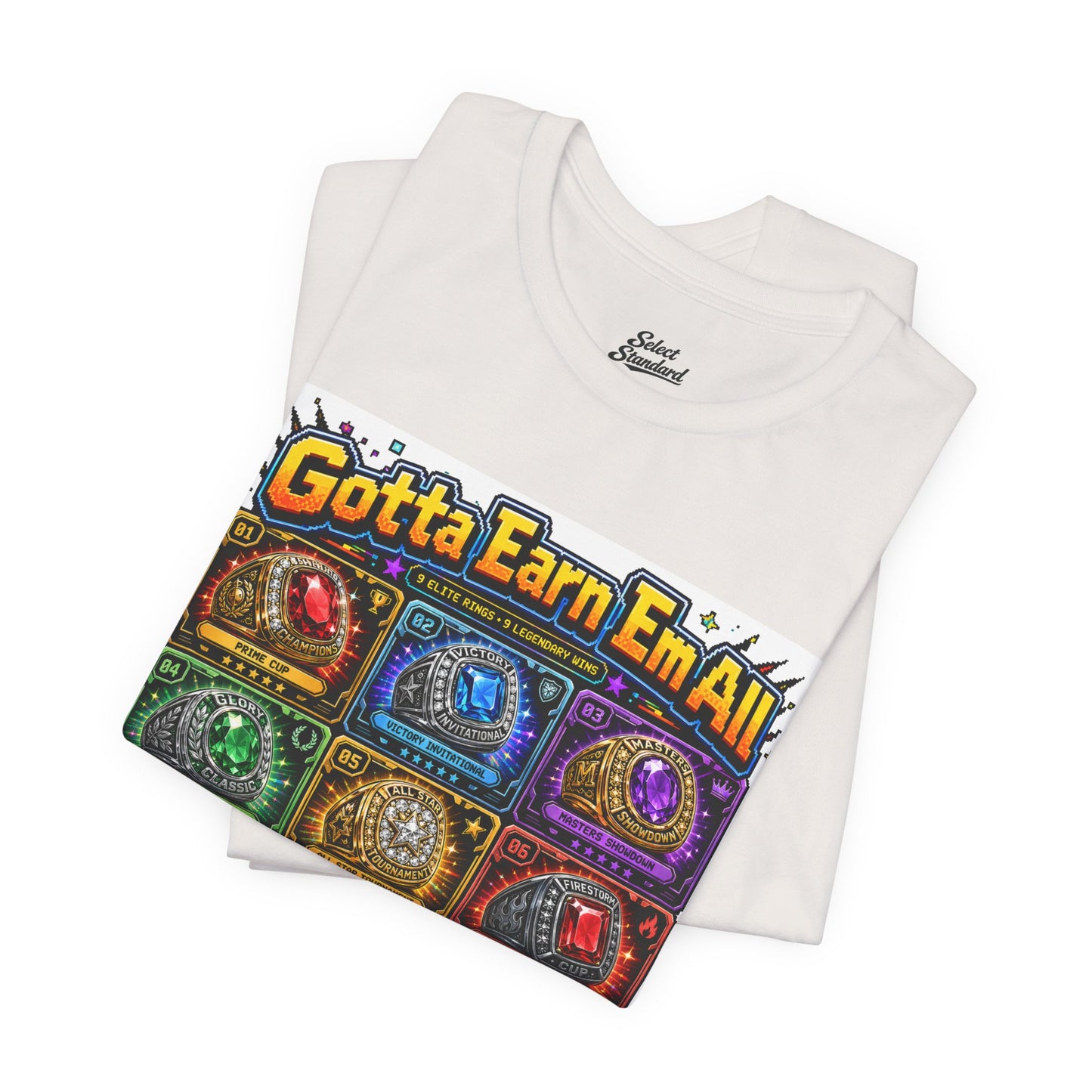 Gotta Earn ‘Em All T-Shirt