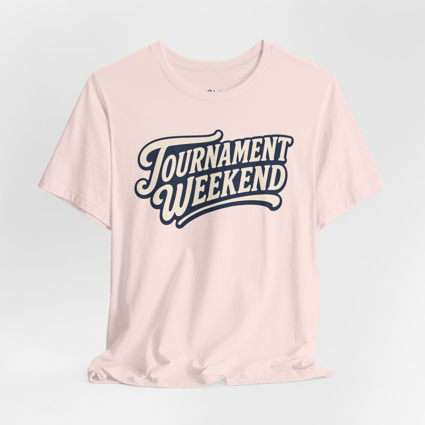 Tournament Weekend T-shirt