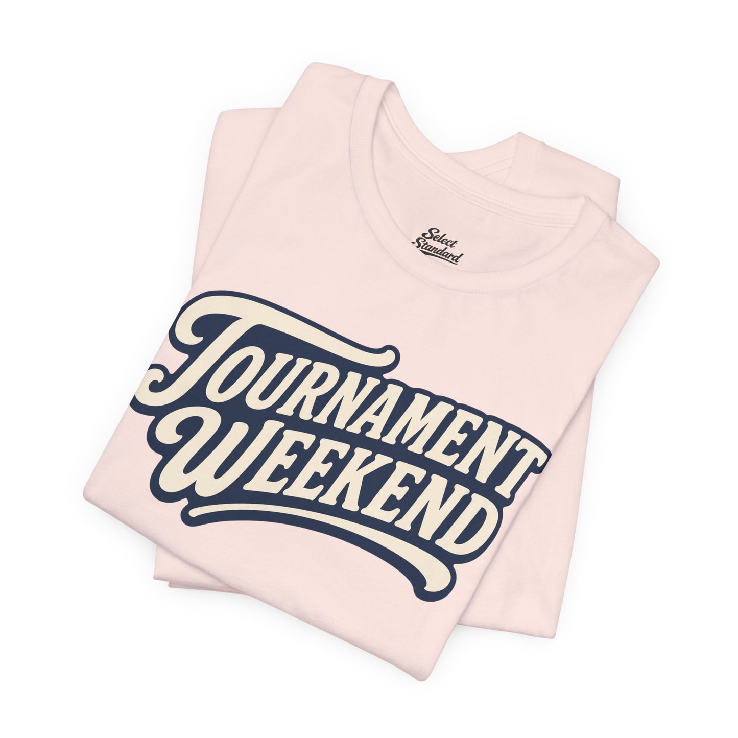Tournament Weekend T-shirt